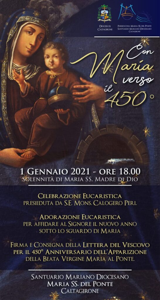 Anno Santo per i 450 anni dell'apparizione al Santuario MADONNA DEL PONTE di Caltagirone (CT), 1 Gennaio 2021