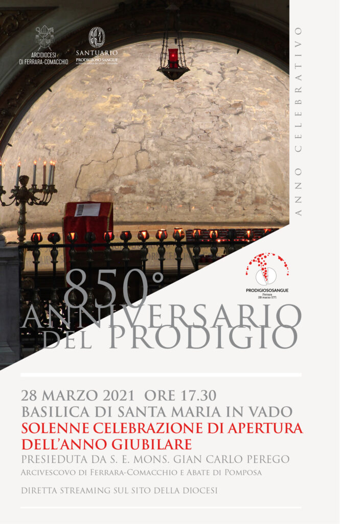 850° Anniversario del PRODIGIOSO SANGUE di Ferrara nel Santuario S. Maria in Vado. Apertura dell'Anno Giubilare il 28 marzo