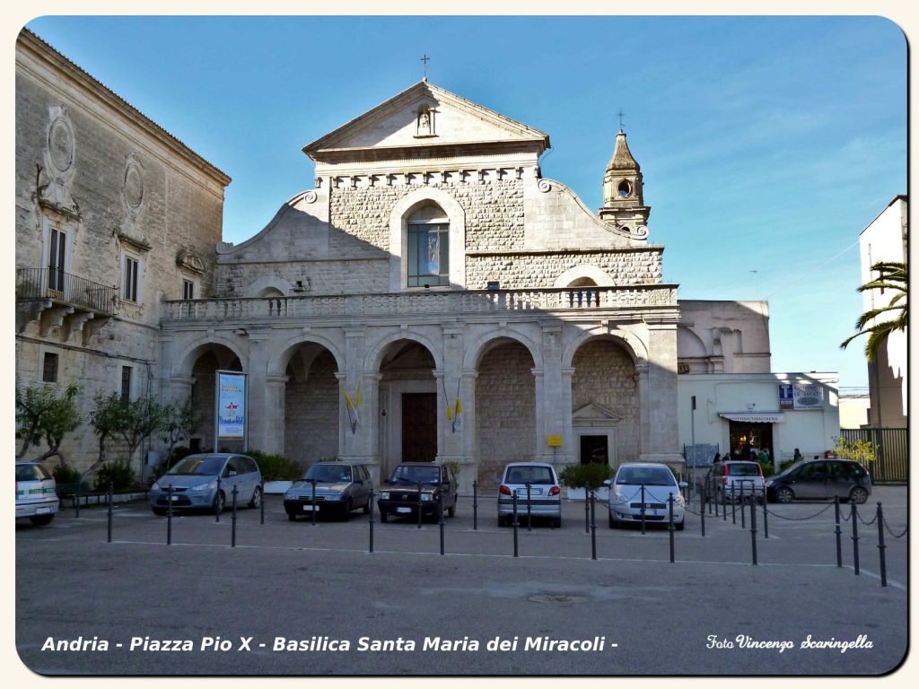 Il Santuario della MADONNA DEI MIRACOLI di Andria nella provincia pugliese di BAT (Barletta, Andria, Trani)