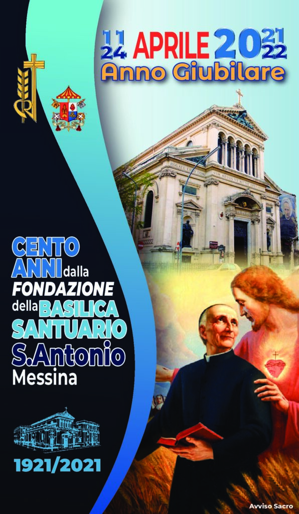 Centenario fondazione della Basilica Santuario di S. Antonio in Messina. Anno Giubilare Straordinario 2021-2022