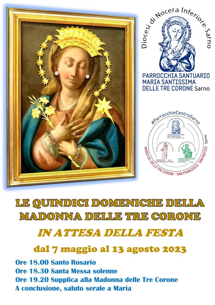 Dal Santuario della Madonna delle Tre Corone di Sarno (SA). Le Quindici Domeniche in preparazione alla festa annuale del 15 agosto.