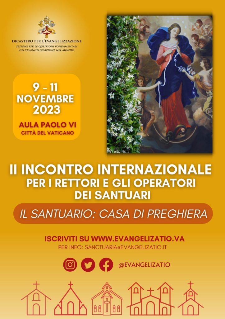 II° Incontro Internazionale per i Rettori e Operatori dei Santuari, dal 9 all'11 Novembre 2023, presso l'Aula Paolo VI in Vaticano. Il Tema: 