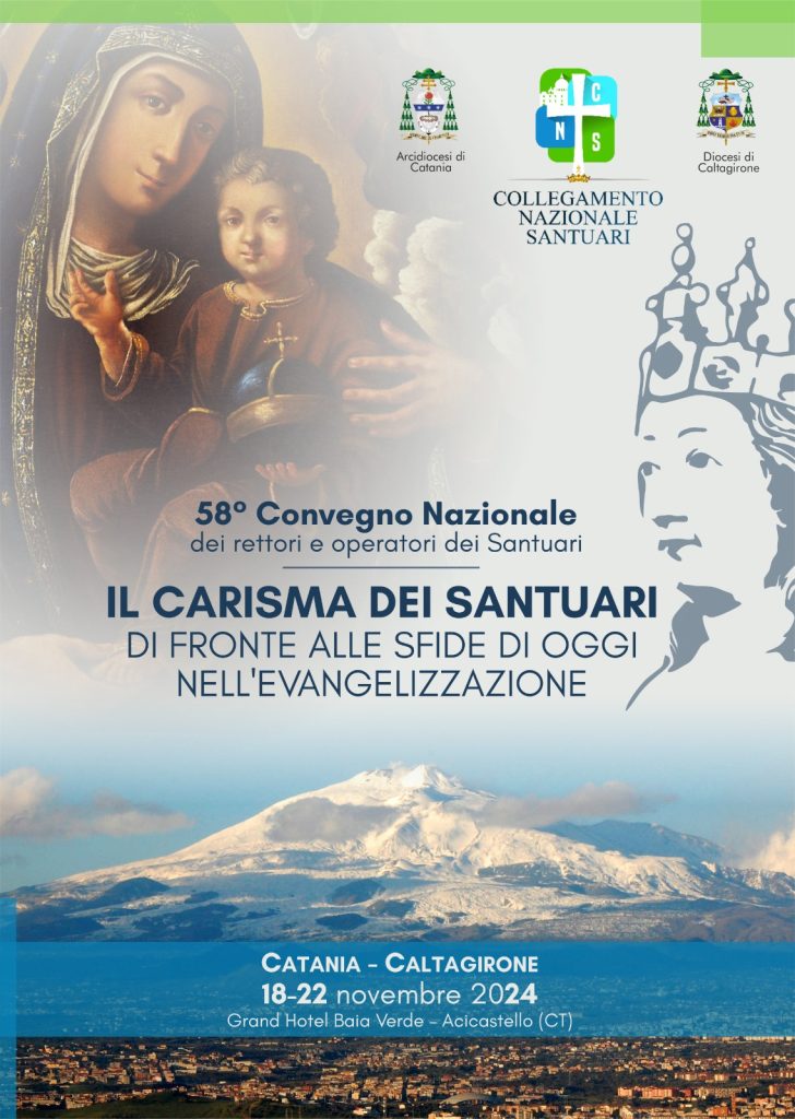 58° Convegno Nazionale del Collegamento Santuari Italiani nella città di Catania dal 18 al 22 novembre 2024. Pellegrinaggio al Santuario della Madonna del Ponte di Caltagirone (CT). Tema: 