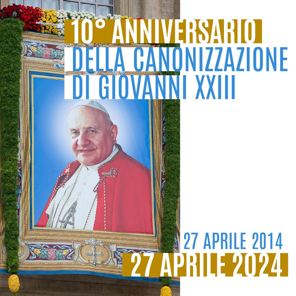 Dieci anni dalla proclamazione della Sua santità: a Sotto il Monte una Solenne Celebrazione per ricordare il decimo anniversario della Canonizzazione di Papa Giovanni XXIII.